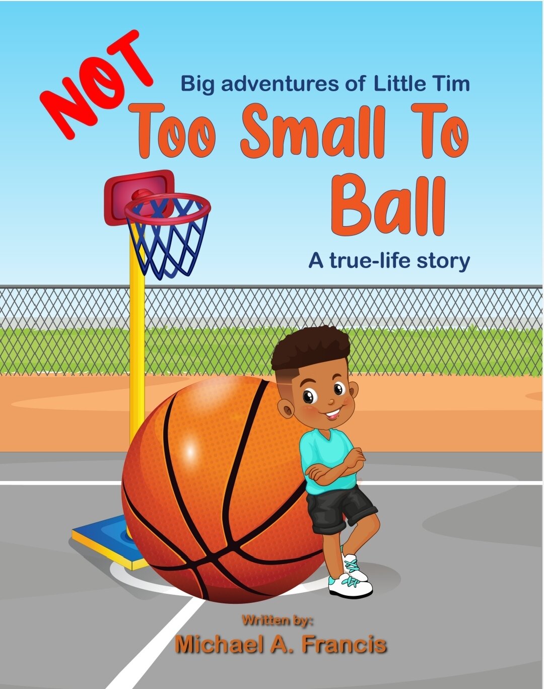 Not Too Small To Ball - Children's book